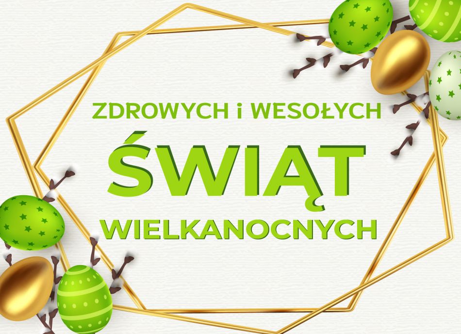 Zdrowych i wesołych Świąt Wielkanocnych!