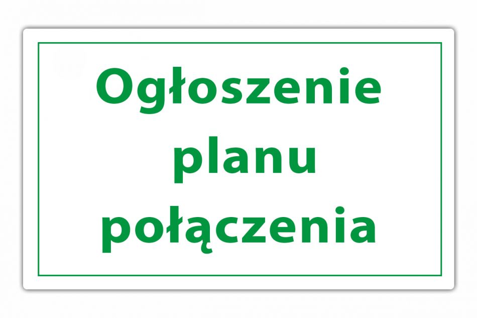 Ogłoszenie planu połączenia